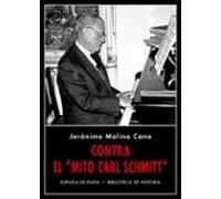 Contra El «mito Carl Schmitt»
