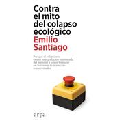 Contra el mito del colapso ecológico (Ensayo)