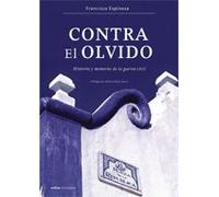Contra el olvido: Historia y memoria de la guerra civil (Contrastes)