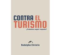 Contra el turismo: ¿podemos seguir viajando?: 15 (Casus Belli)