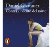 Contra El Viento Del Norte (audiolibro)