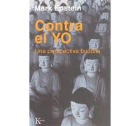 Contra el Yo: Una perspectiva budista (Psicología)