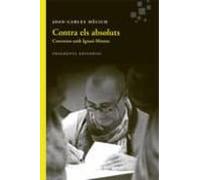 Contra Els Absoluts: Conveses Amb Ignasi Moreta