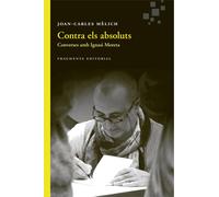 Contra els absoluts | Joan-carles Mèlich