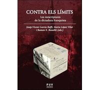 Contra els límits: Les reescriptures de la dictadura franquista: 20 (NEXUS)