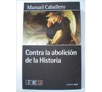 Contra la abolición de la historia.
