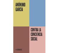 Contra la conciencia social (Serie ENDEBATE)