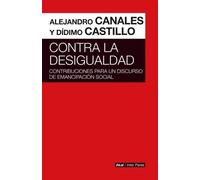 Contra la desigualdad contribuciones para un discurso de emancipación social