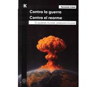 CONTRA LA GUERRA CONTRA EL REARME | Fernando Cabal