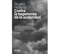 Contra la hegemonía de la austeridad (Ensayo)