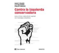 Contra La Izquierda Conservadora: Una Critica Radical Del Capital Sin