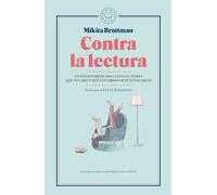 Contra la lectura: Un ensayo dedicado a los lectores que no creen que los libros sean intocables (BLACKIE BOOKS)