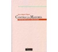 Contra La Mayoria: Libertad Democracia Y Razon De Estado (edicion Es U