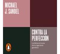 Contra La Perfección (serie Endebate) (audiolibro)