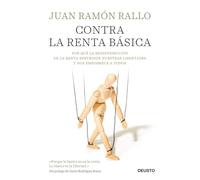 Contra la renta básica: Por qué la redistribución de la renta restringe nuestras libertades y nos empobrece a todos (Deusto)