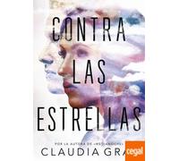 Contra las estrellas | Claudia Gray