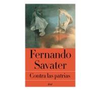 Contra las patrias (Biblioteca Fernando Savater)