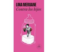 Contra los hijos: Una Diatriba (Random House)