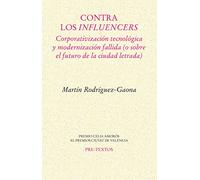Contra los influencers: Corporativización tecnológica y modernización fallida (o sobre el futuro de la ciudad letrada): 1828 (Ensayo)