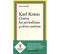 Contra los periodistas y otros contras (Clásicos Radicales)