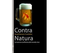 Contra Natura: La esencia conflictiva del mundo vivo: 14 (Sin Fronteras)