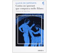 Contra un ignorant que comprava molts llibres / Un intel·lectual sense cultura: 18 (Aetas)