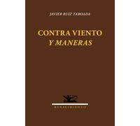 Contra viento y maneras | Javier Ruiz Taboada