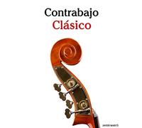 Contrabajo Clásico: Piezas fáciles de Beethoven, Mozart, Tchaikovsky y otros compositores