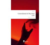 Contraband of My Own Life. Life is a Story - story.one