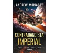 Contrabandista Imperial: Declive y caída del Imperio Galáctico libro 2