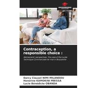 Contraception, a responsible choice :: Adolescents' perspectives. The case of the Lycée Technique Commerciale 1er mai in Brazzaville