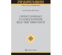 Contract governance e clausole di gestione delle «crisi» sopravvenute (Temi diritto privato e diritto pubblico)