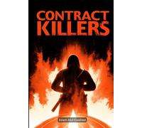 Contract Killers: 100 True Stories of Professional Murderers (Bloody Horror & Brutal Crimes)