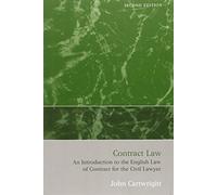 Contract Law: An Introduction to the English Law of Contract for the Civil Lawyer by John Cartwright (19-Aug-2013) Paperback