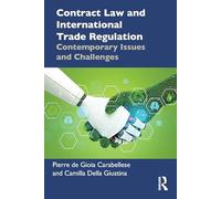 Contract Law and International Trade Regulation: Contemporary Issues and Challenges