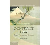 Contract Law: Rules, Theory, and Context (Cambridge Introductions to Philosophy and Law)