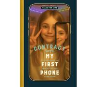 CONTRACT WITH MY FIRST PHONE: The book to keep you from getting lost in the screen (APLÍCATE EL CUENTO | TALES FOR LIFE)