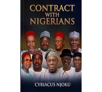 CONTRACT WITH NIGERIANS: The House of Representatives Under Na’abba A Chronicle of Democratic Struggles, Political Turmoil, and Institutional Challenges (July 1999-May 2003)