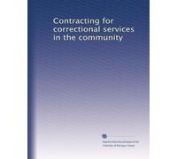 Contracting for correctional services in the community