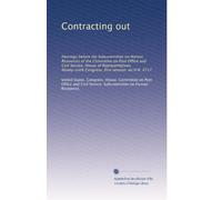 Contracting out: Hearings before the Subcommittee on Human Resources of the Committee on Post Office and Civil Service, House of Representatives, Ninety-sixth Congress, first session, on H.R. 4717