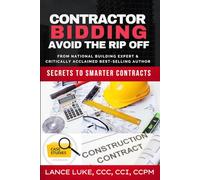 Contractor Bidding - Avoid the Rip off: Secrets to Smarter Contracts