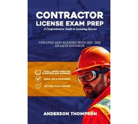 CONTRACTOR LICENSE EXAM PREP: A Comprehensive Guide to Licensing Success (The Essential Contractor's Success Series)