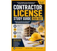 Contractor Licensing Basics: The Complete Illustrated Roadmap to Construction Laws, Project Planning, Technical Skills, and Test Success