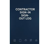 Contractor Sign in/out Log: Track Visitors, Contractors, and Temporary Staff Easily