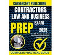 CONTRACTORS LAW AND BUSINESS EXAM PREP 2025: Over 275+ Practice Questions, detailed Answer Explanations and Exam Tips
