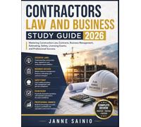 CONTRACTORS LAW AND BUSINESS STUDY GUIDE 2026: Mastering Construction Law, Contracts, Business Management, Estimating, Safety, Licensing Exams, and Professional Success