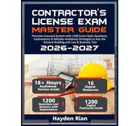 Contractor's License Exam Master Guide: Precision-Focused System with 1200 Exam-Style Questions, Explanations & Mistake-Avoidance Strategies to Ace the General Building and Law & Business Test