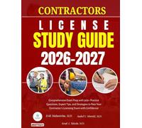 CONTRACTORS LICENSE STUDY GUIDE 2026-2027: Comprehensive Exam Prep with 500+ Practice Questions, Expert Tips, and Strategies to Pass Your Contractor's Licensing Exam with Confidence