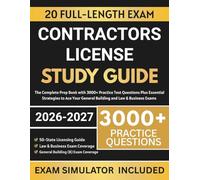 Contractors License Study Guide 2026-2027: The Complete Prep Book with 3000+ Practice Test Questions Plus Essential Strategies to Ace Your General Building and Law & Business Exams