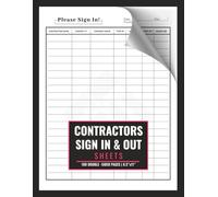 Contractors Sign In & Out Sheets: Logbook of Visitors, and Tradesman/ Tradeswomen Time in and Out for Business, Workplace and Construction Site Building | 100 Pages